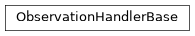 Inheritance diagram of iqm.cpc.core.observation.observation_handler_base.ObservationHandlerBase